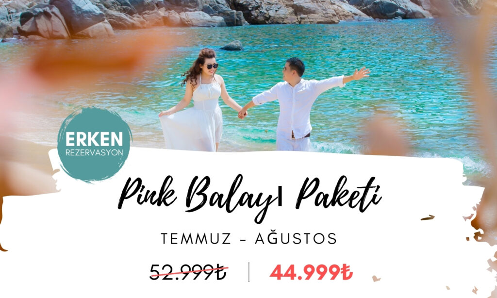 Pink Balayı Paketi | Temmuz-Ağustos